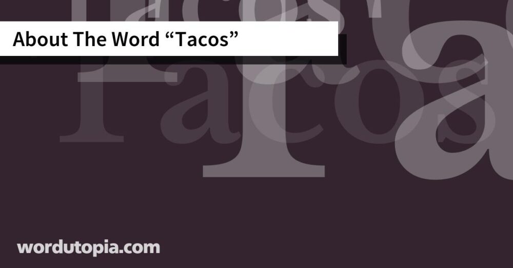About The Word Tacos
