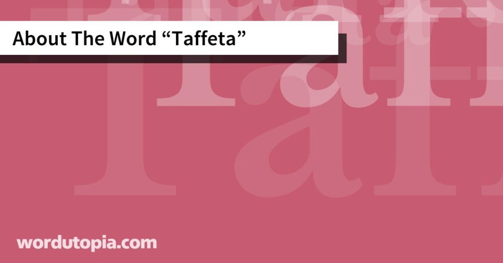 About The Word Taffeta