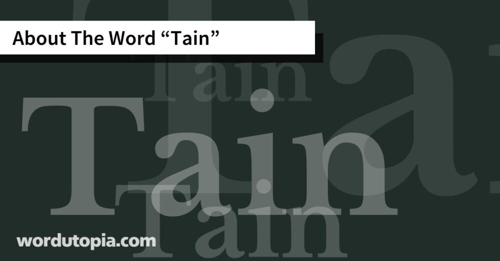 About The Word Tain