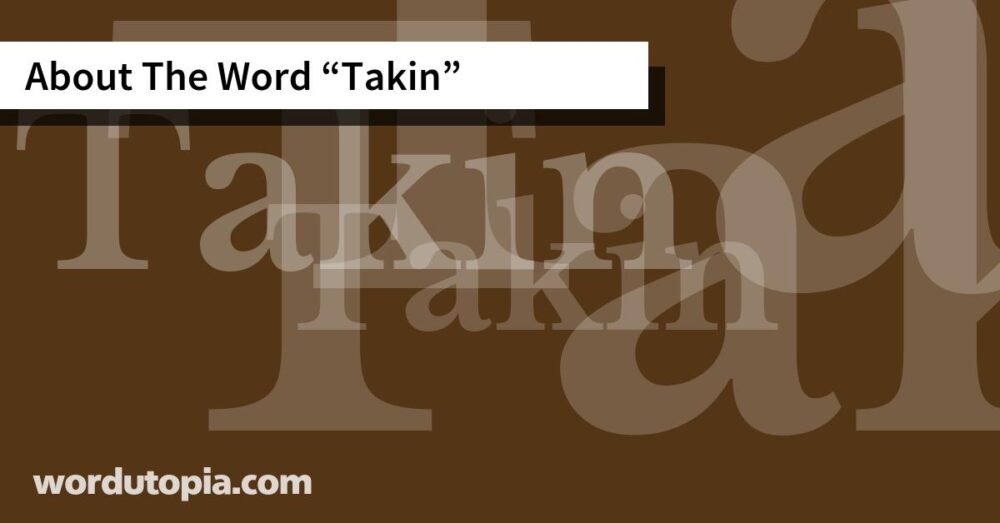 About The Word Takin