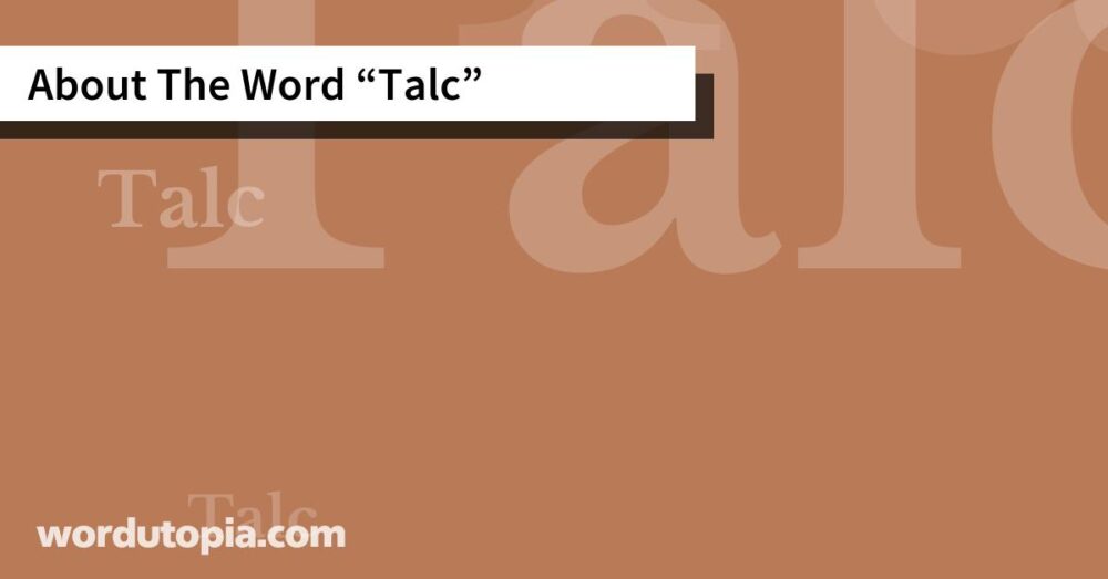 About The Word Talc