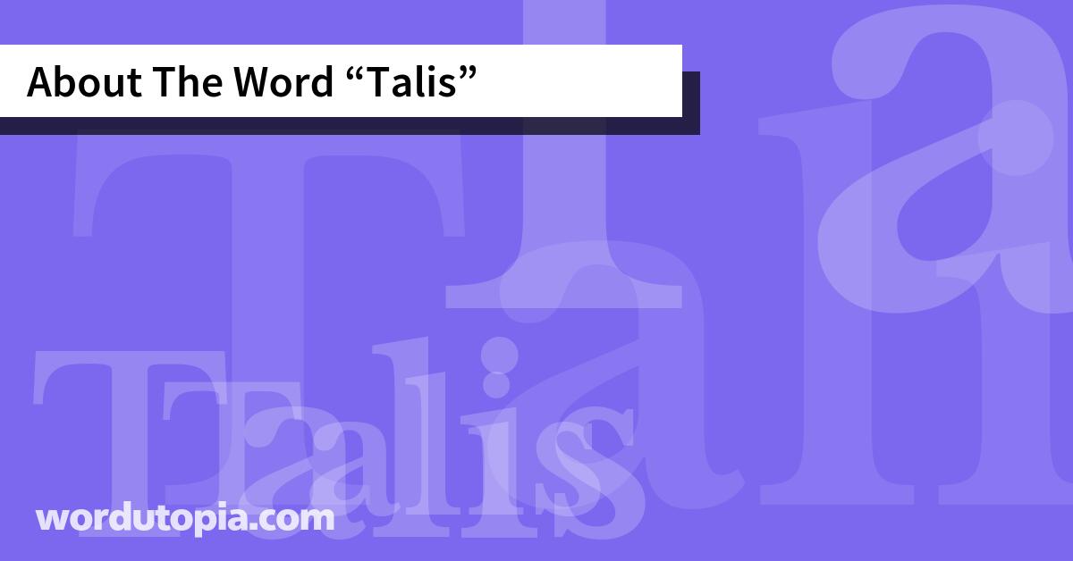 About The Word Talis
