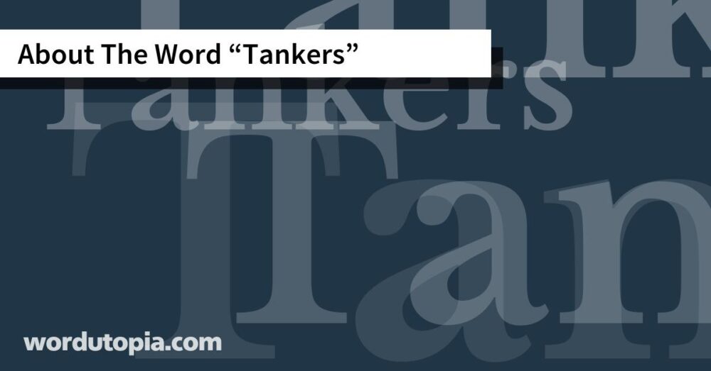 About The Word Tankers