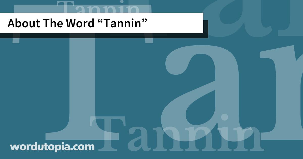 About The Word Tannin