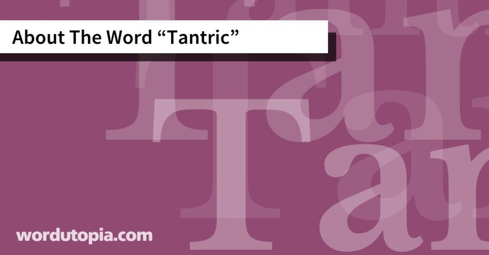 About The Word Tantric