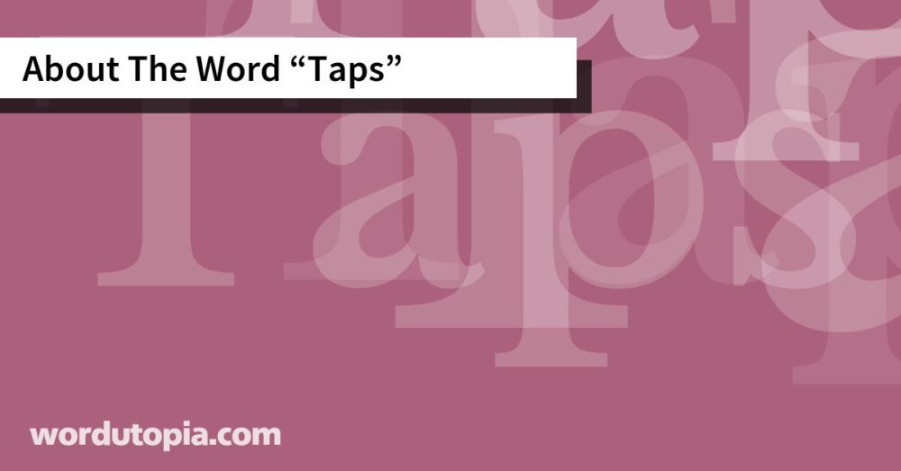 About The Word Taps