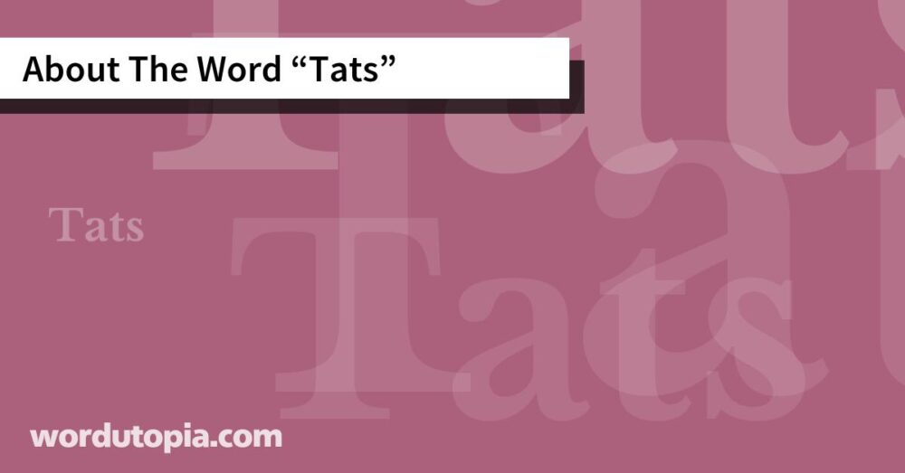 About The Word Tats