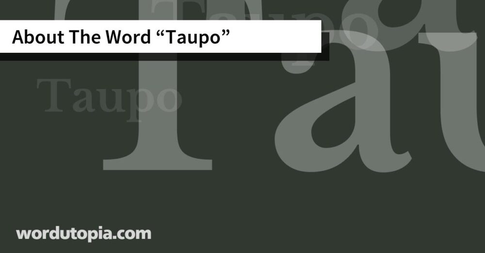 About The Word Taupo