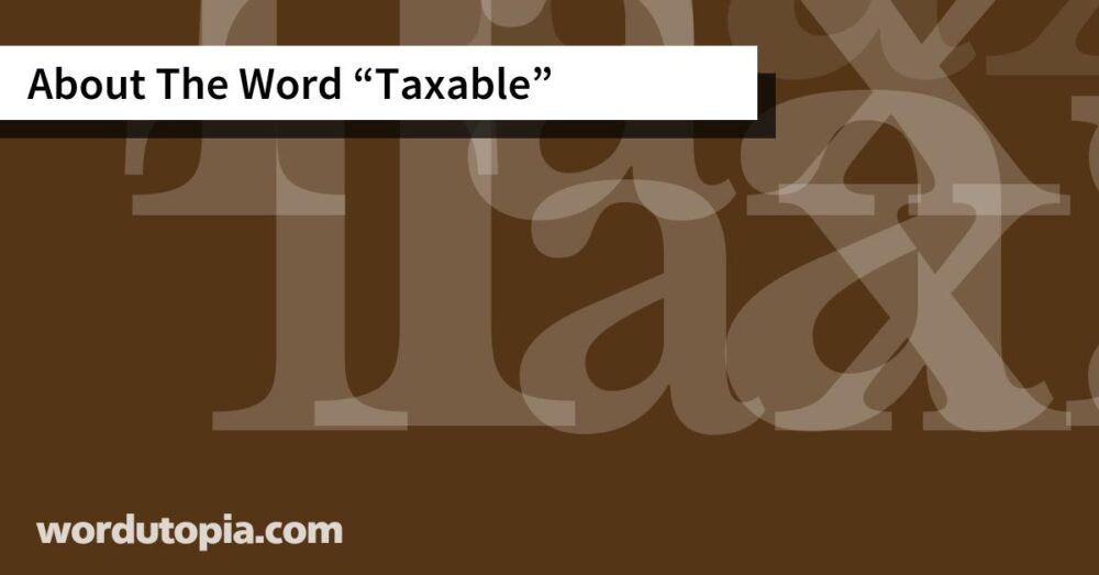 About The Word Taxable