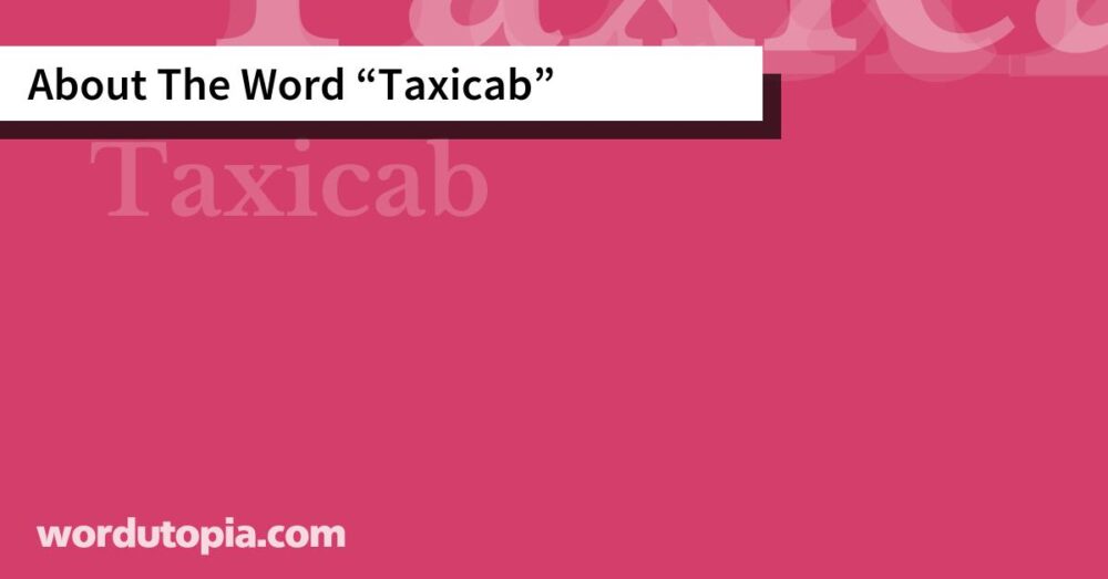 About The Word Taxicab