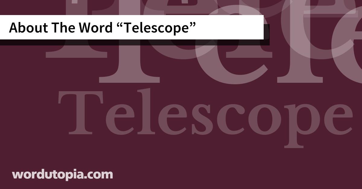 About The Word Telescope
