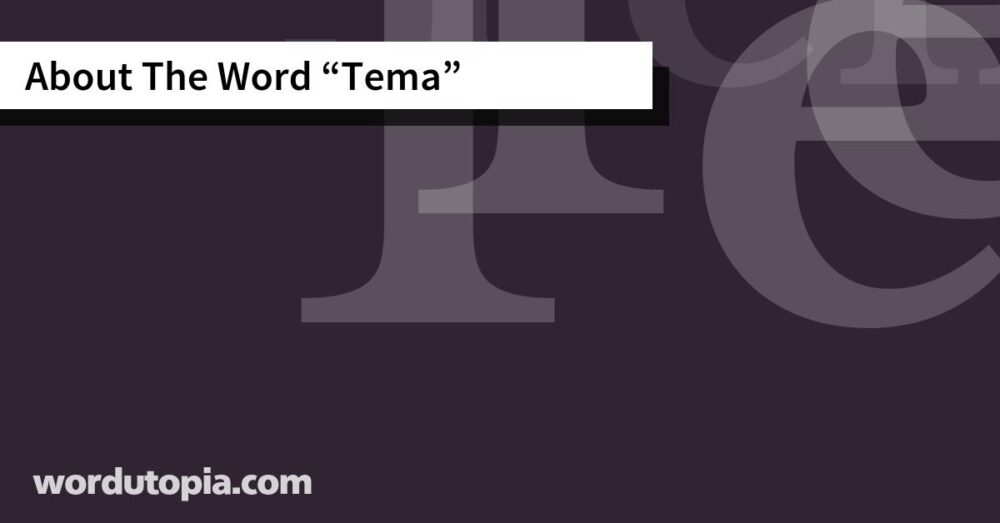 About The Word Tema
