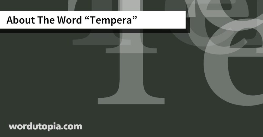 About The Word Tempera