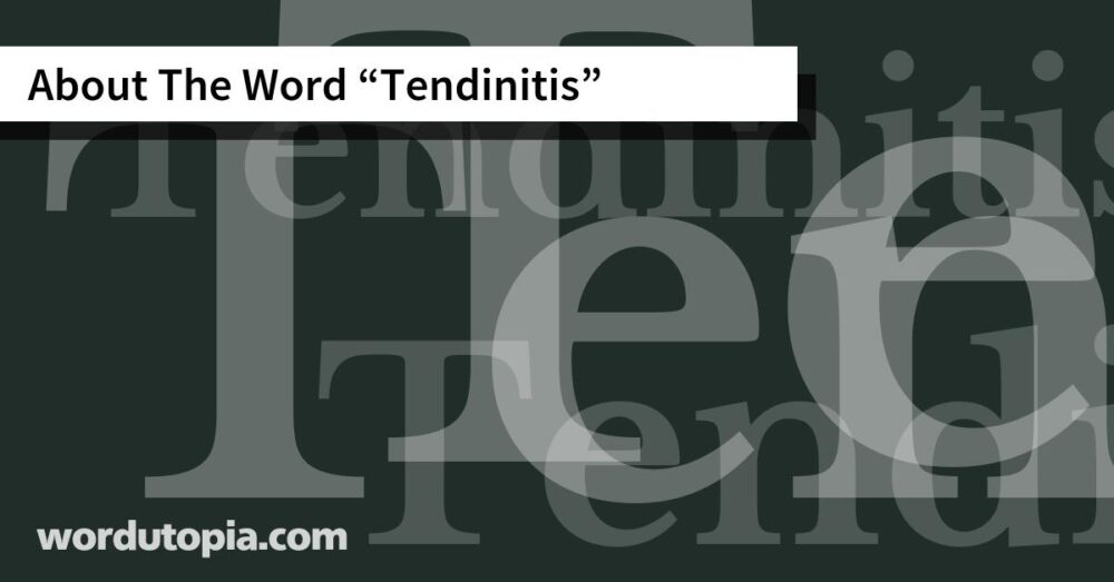 About The Word Tendinitis