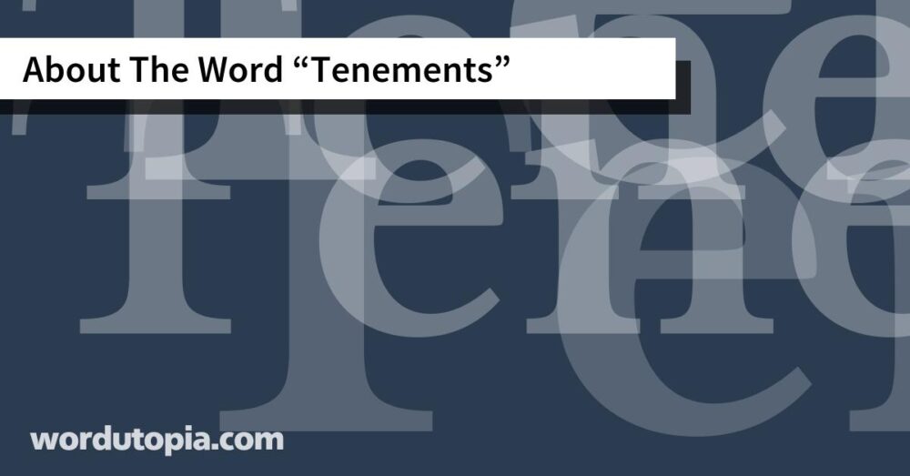 About The Word Tenements