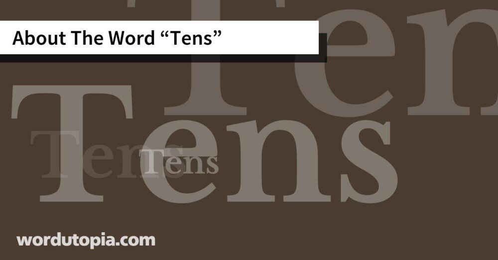About The Word Tens