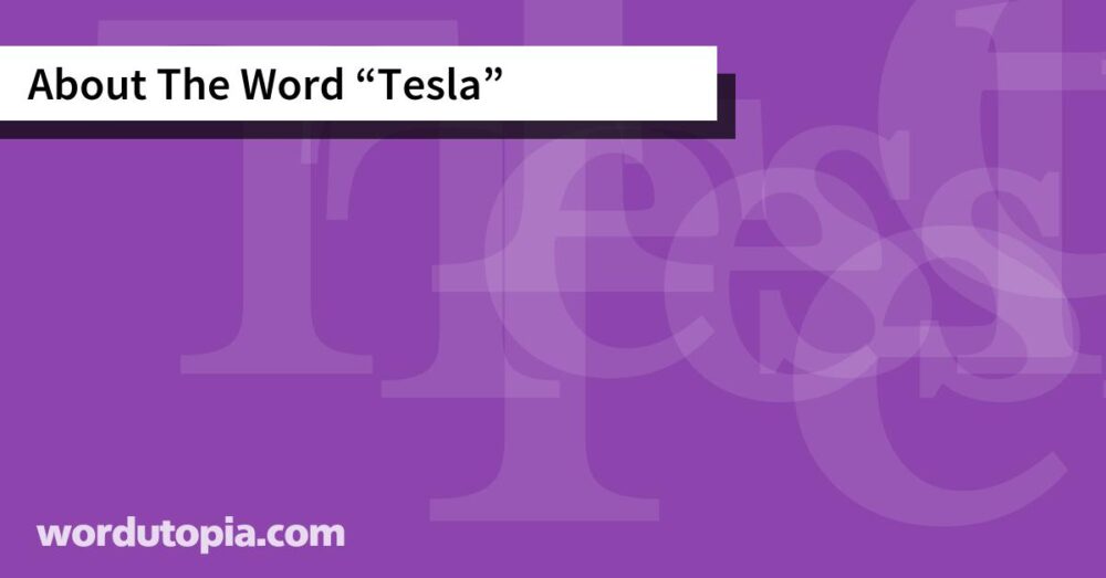 About The Word Tesla