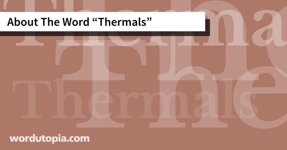 About The Word Thermals