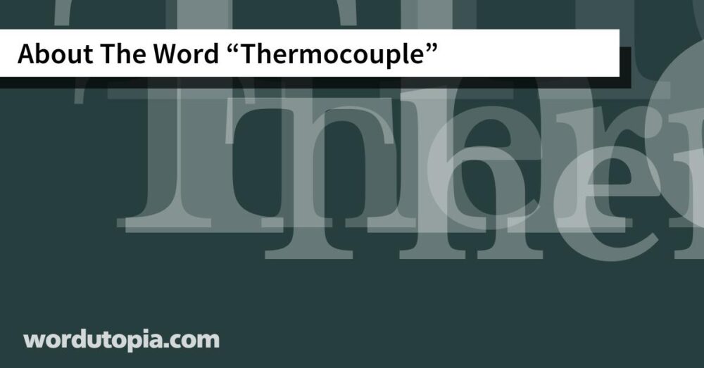 About The Word Thermocouple