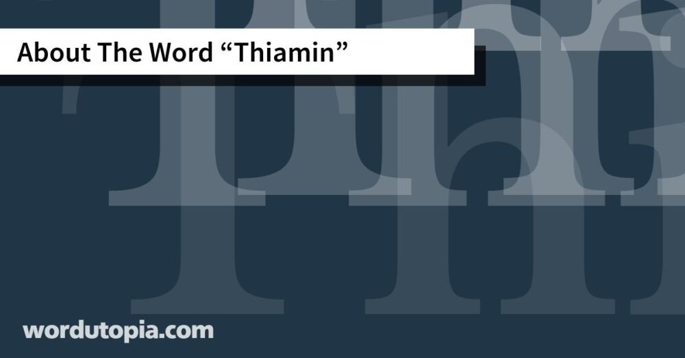 About The Word Thiamin