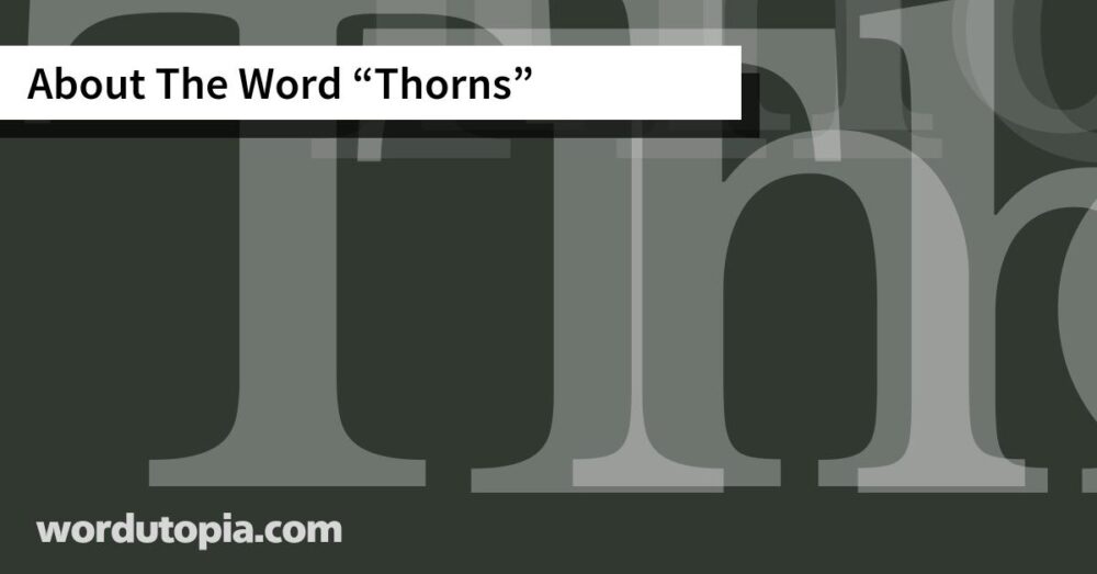 About The Word Thorns