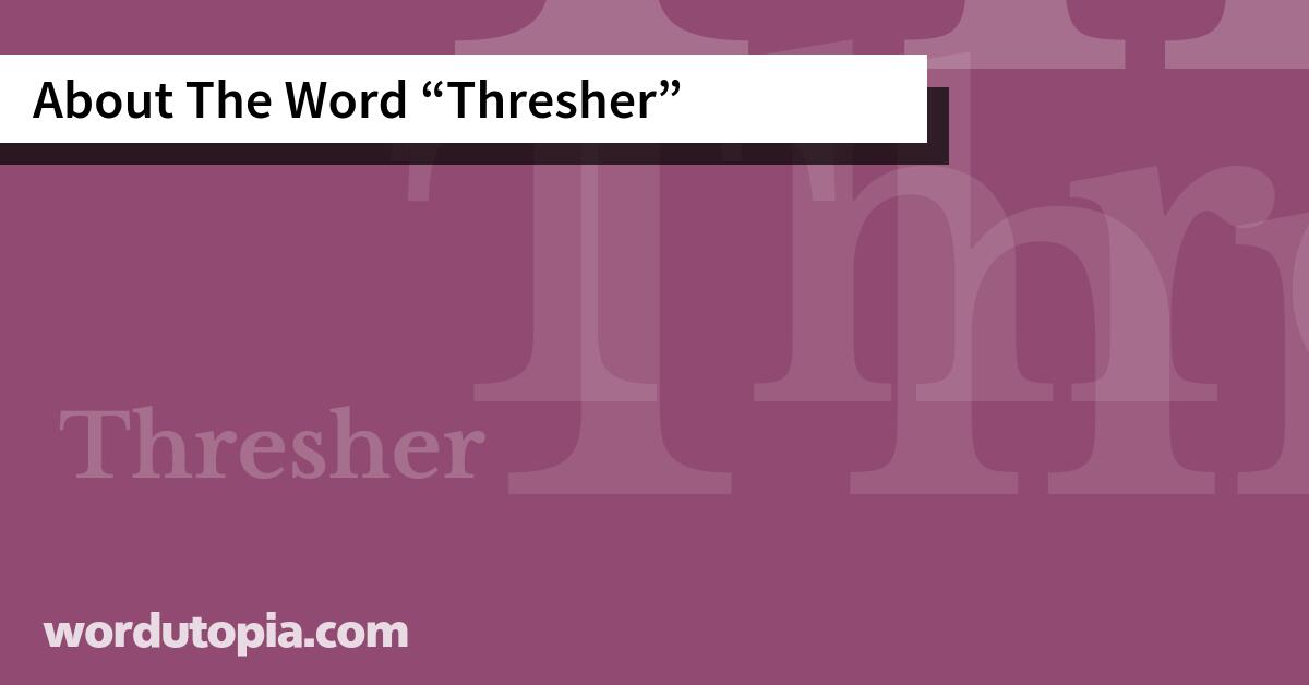About The Word Thresher