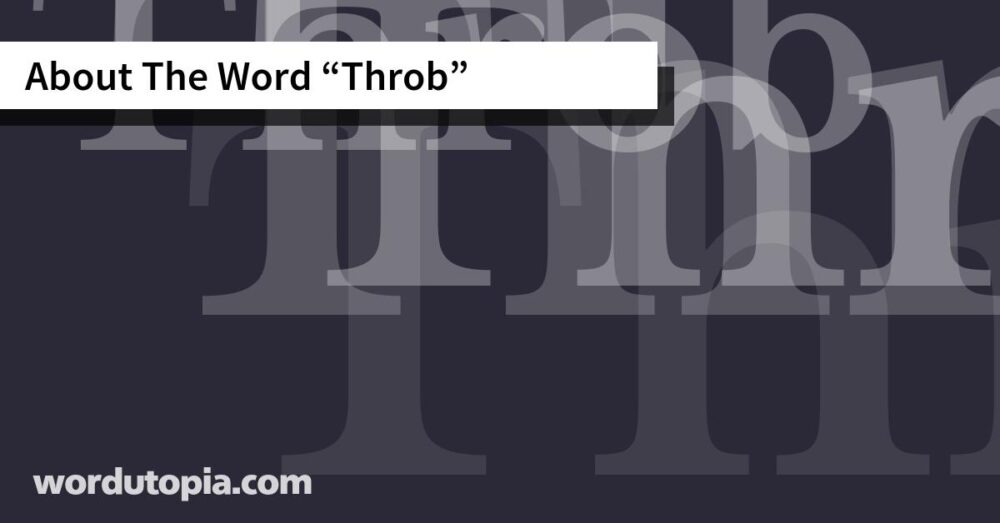 About The Word Throb