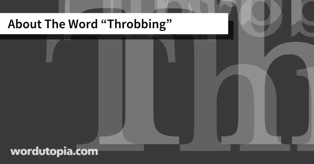 About The Word Throbbing