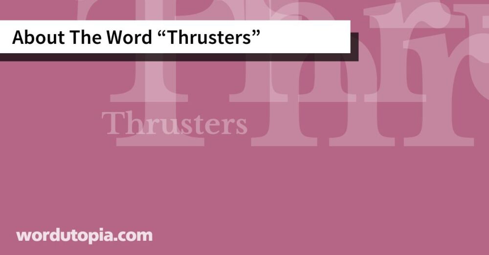 About The Word Thrusters