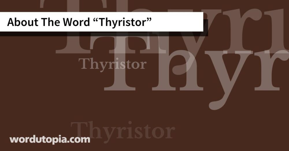 About The Word Thyristor