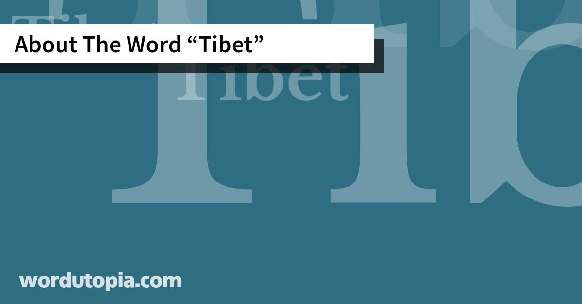 About The Word Tibet