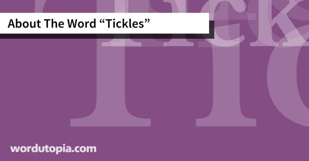 About The Word Tickles