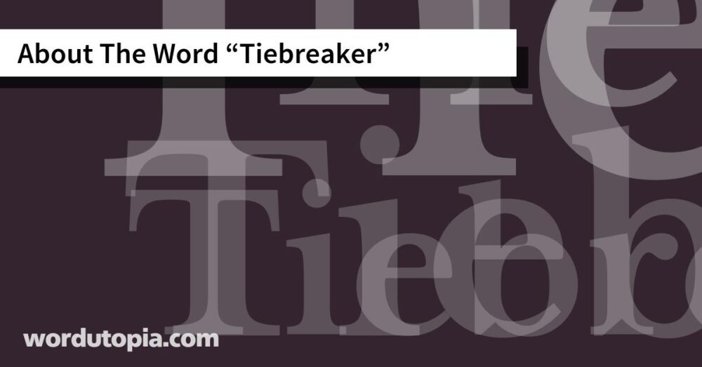About The Word Tiebreaker