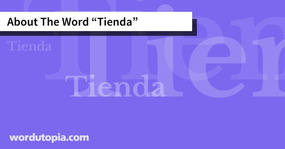 About The Word Tienda