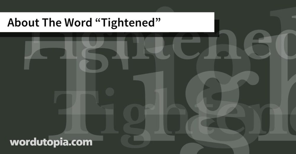 About The Word Tightened