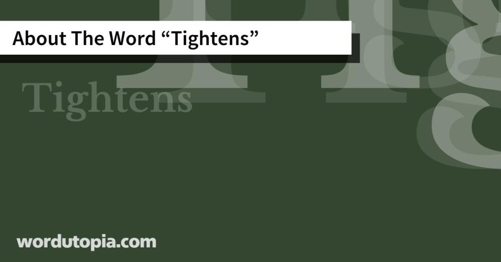 About The Word Tightens