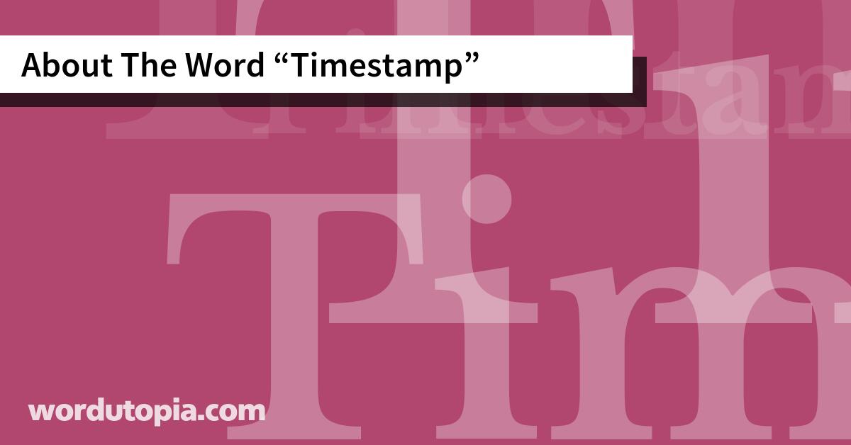 About The Word Timestamp
