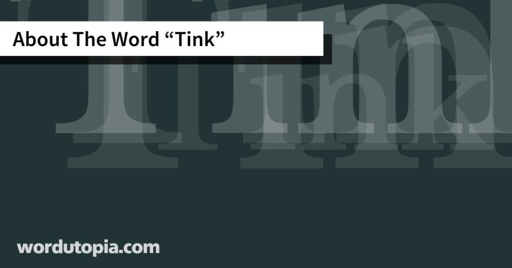 About The Word Tink
