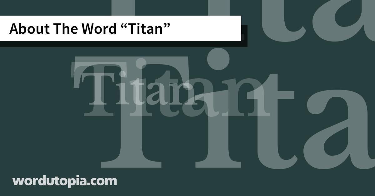 About The Word Titan