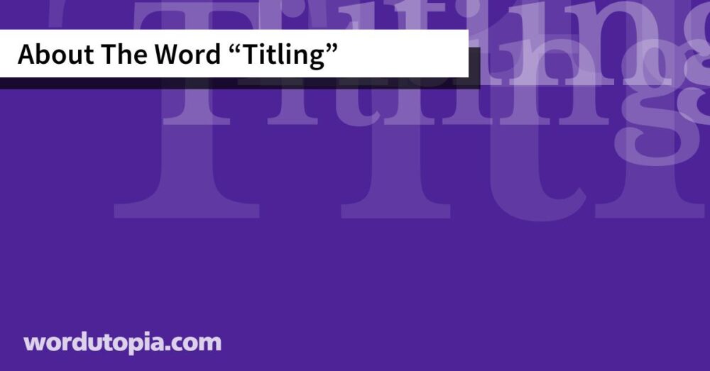 About The Word Titling