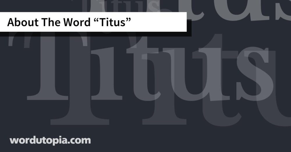About The Word Titus