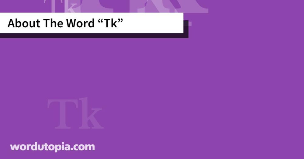 About The Word Tk