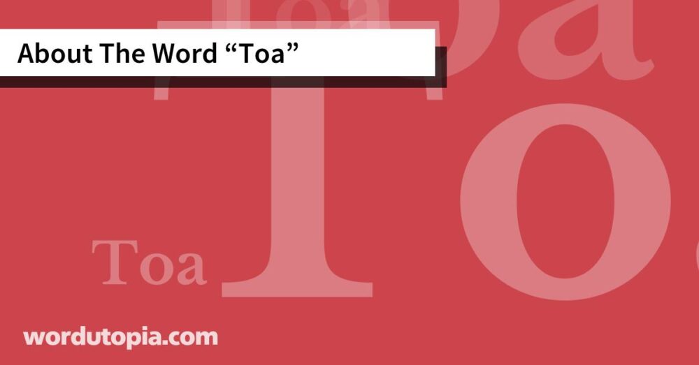 About The Word Toa