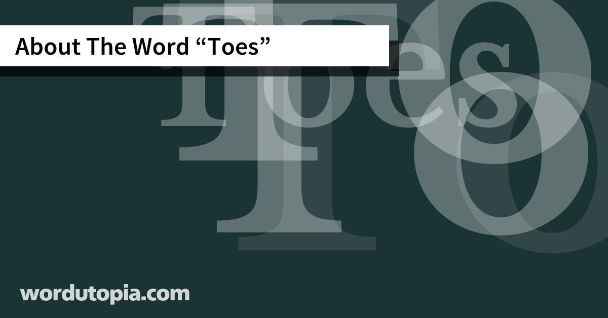About The Word Toes