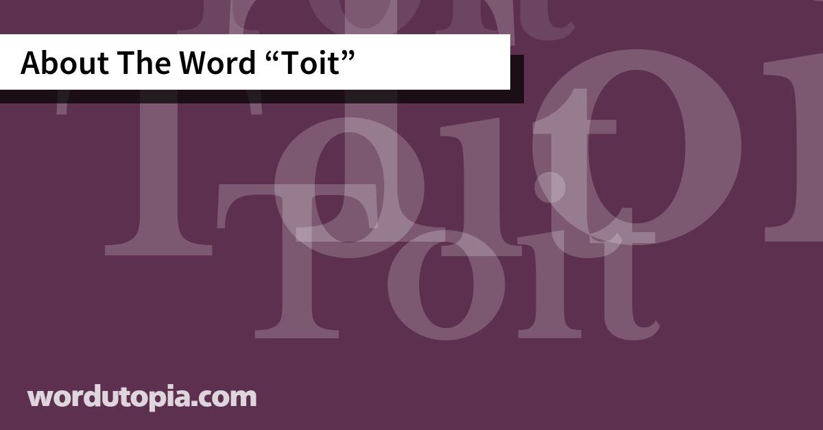 About The Word Toit