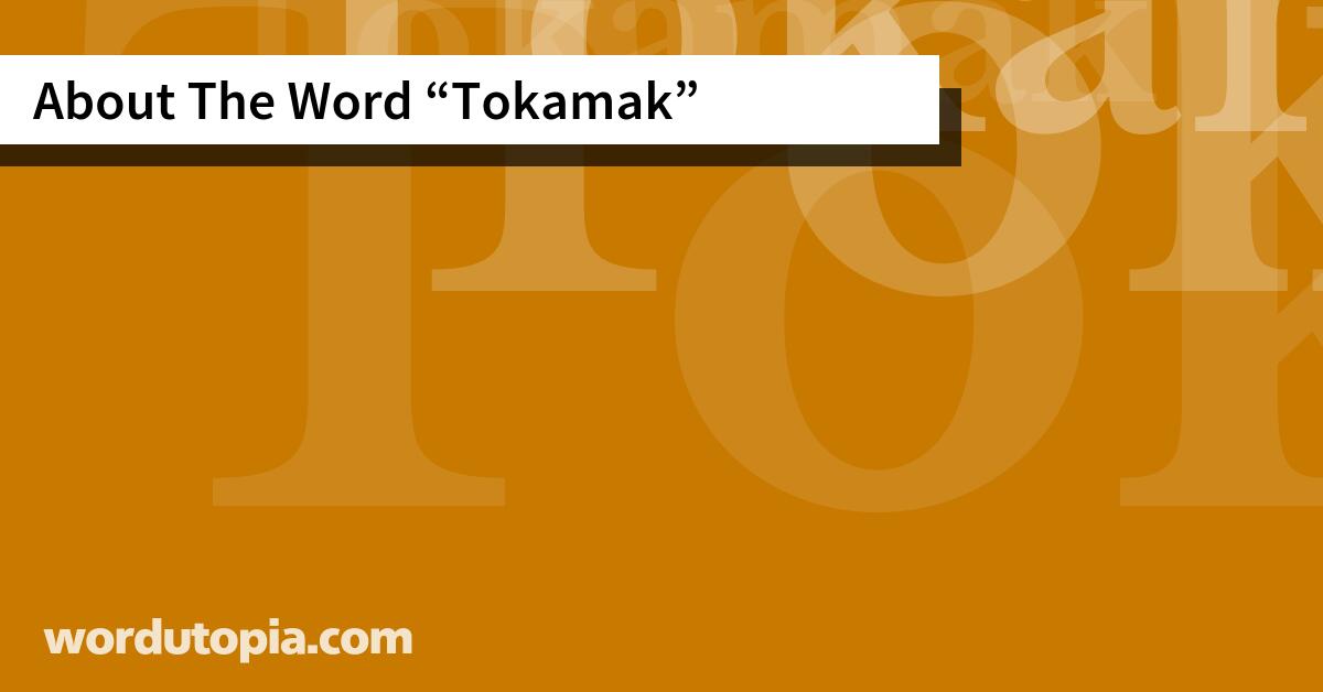 About The Word Tokamak