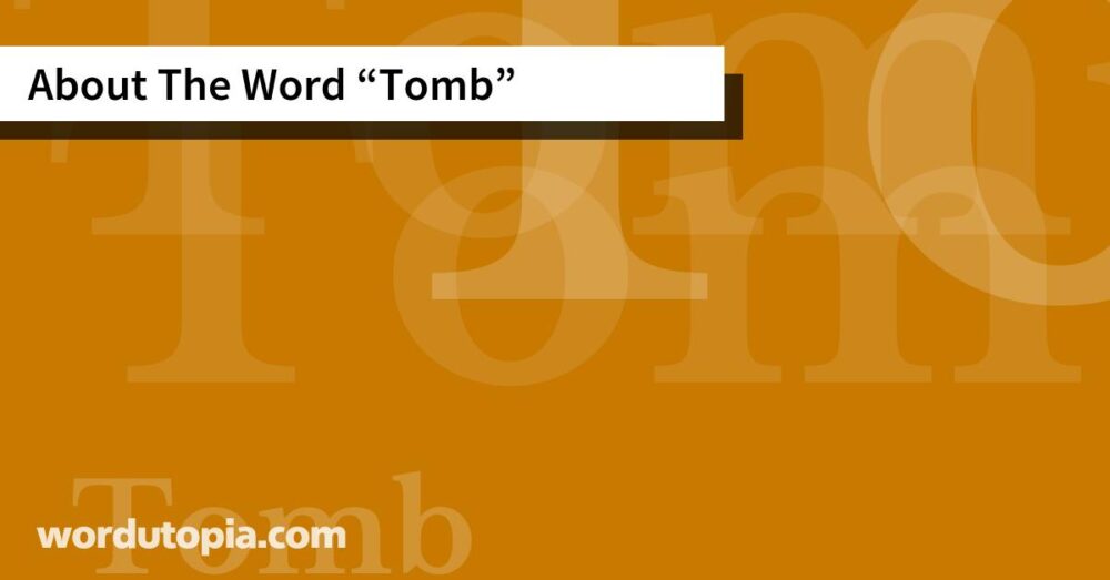 About The Word Tomb