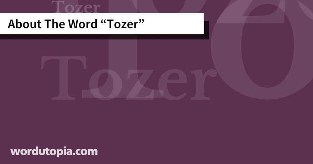 About The Word Tozer