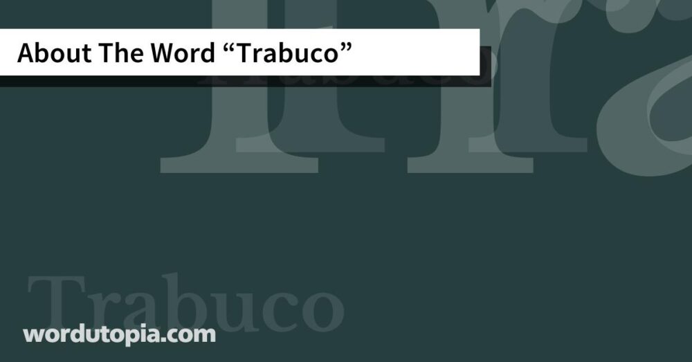 About The Word Trabuco