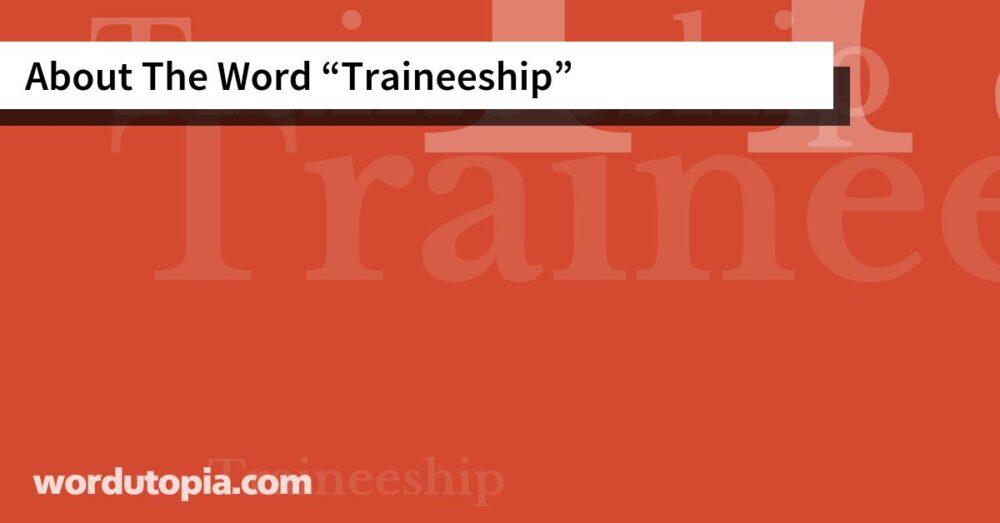 About The Word Traineeship